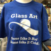 Glass Art-Some Like It Hot/Cold T-Shirt