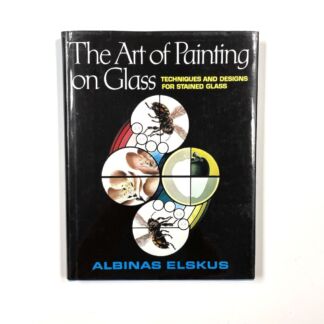 The Art Of Painting On Glass - Albinas Elskus